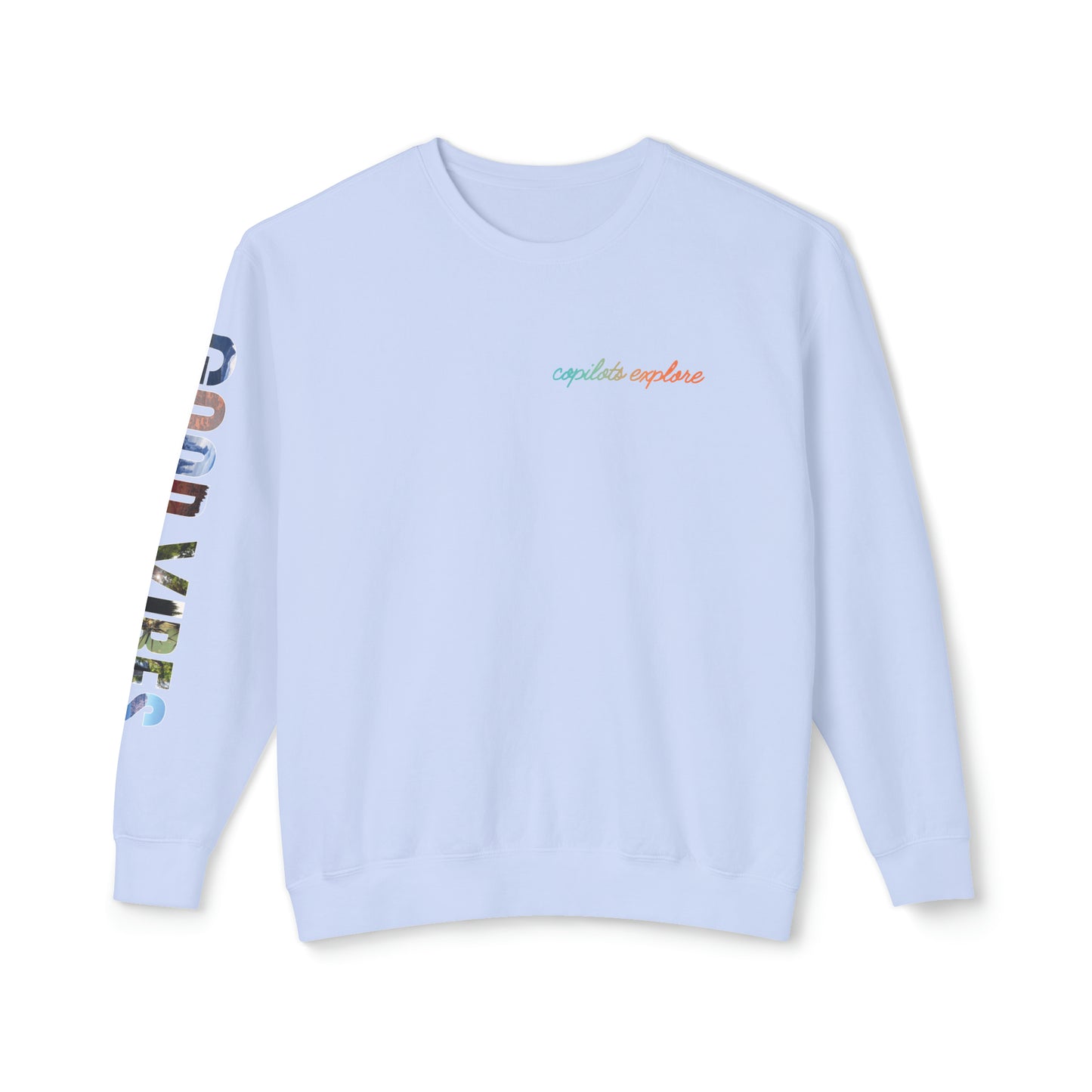 GOOD VIBES Long sleeve Loose Fitting Photo shirt - Unisex Lightweight Crewneck Sweatshirt